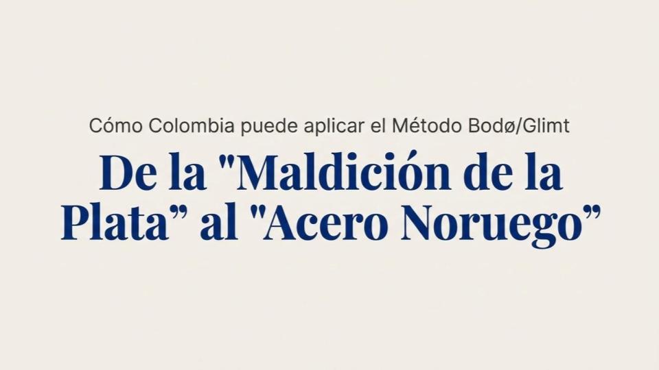 Encabezado gr&aacute;fico con fondo crema que muestra el t&iacute;tulo del art&iacute;culo: "De la 'Maldici&oacute;n de la Plata' al 'Acero Noruego'" en letras azules negritas, con el subt&iacute;tulo "C&oacute;mo Colombia puede aplicar el M&eacute;todo Bod&oslash;/Glimt" en la parte superior.