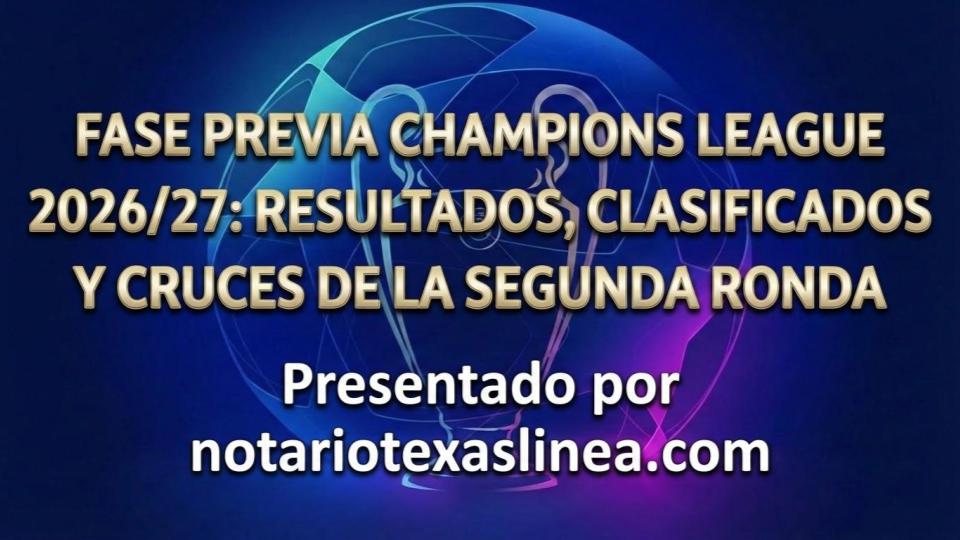 Fase Previa Champions League 2026/27: Resultados, Clasificados y Cruces de la Segunda Ronda